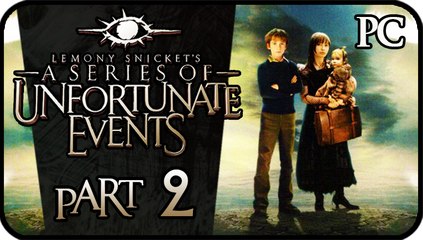 Lemony Snicket's A Series of Unfortunate Events Walkthrough Part 2 (PC)