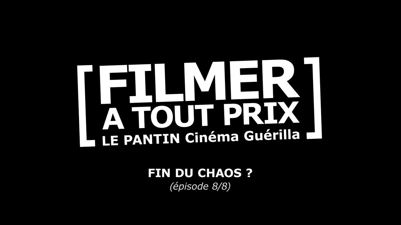 "Filmer À Tout Prix" (ep08/08)