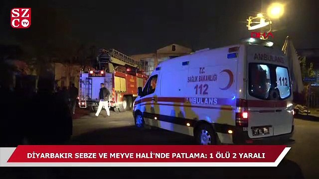 Diyarbakır Sebze ve Meyve Hali’nde patlama: 1 ölü, 2 yaralı