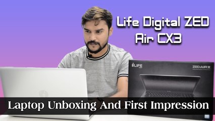 Life Digital ZED Air CX3  Laptop Unboxing And First Impression: Decent Offering In Budget Segment