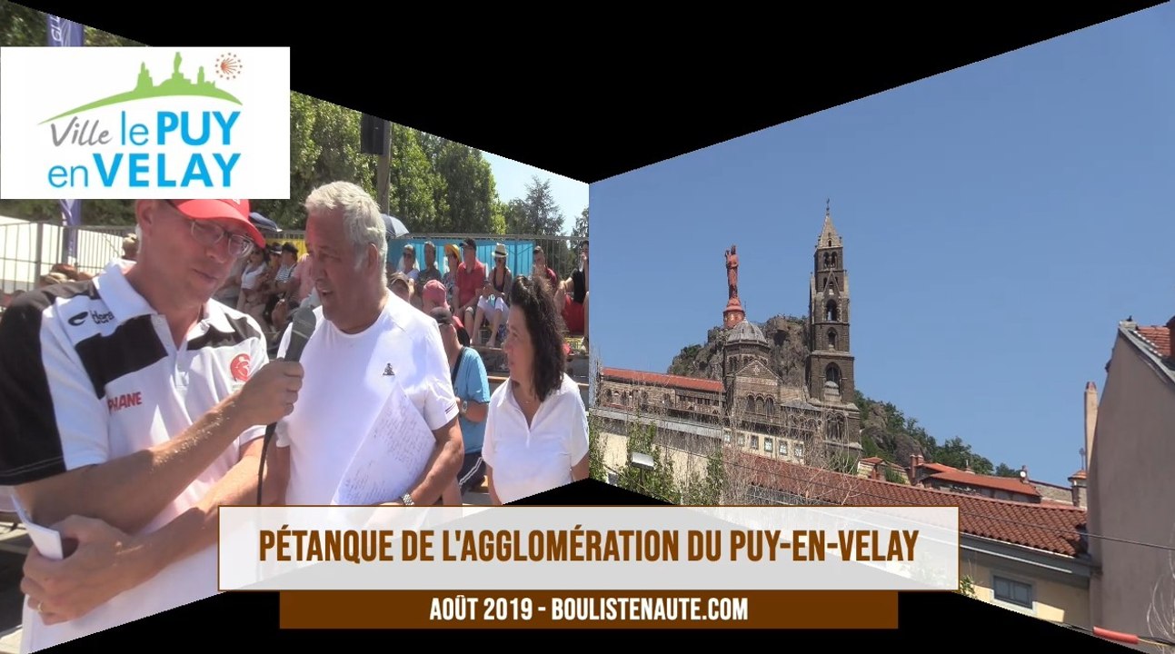 Interview des organisateurs du Supranational à pétanque du Puy-en-Velay été 2019