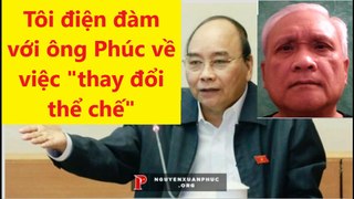TV256 Điện Đàm Với Thủ Tướng Nguyễn Xuân Phúc Về Thay Đổi Thế Chế Chính Trị