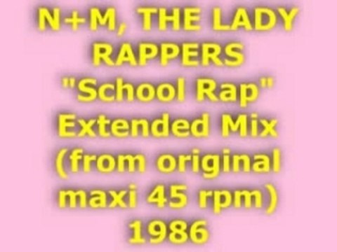 N+M, THE LADY RAPPERS School Rap Extended Mix 1986
