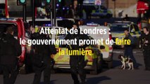 Attentat de Londres : le gouvernement promet de faire la lumière