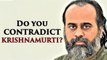 Do you contradict Krishnamurti? || Acharya Prashant, on Jiddu Krishnamurti (2019)
