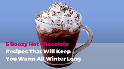 5 Boozy Hot Chocolate Recipes That Will Keep You Warm All Winter Long