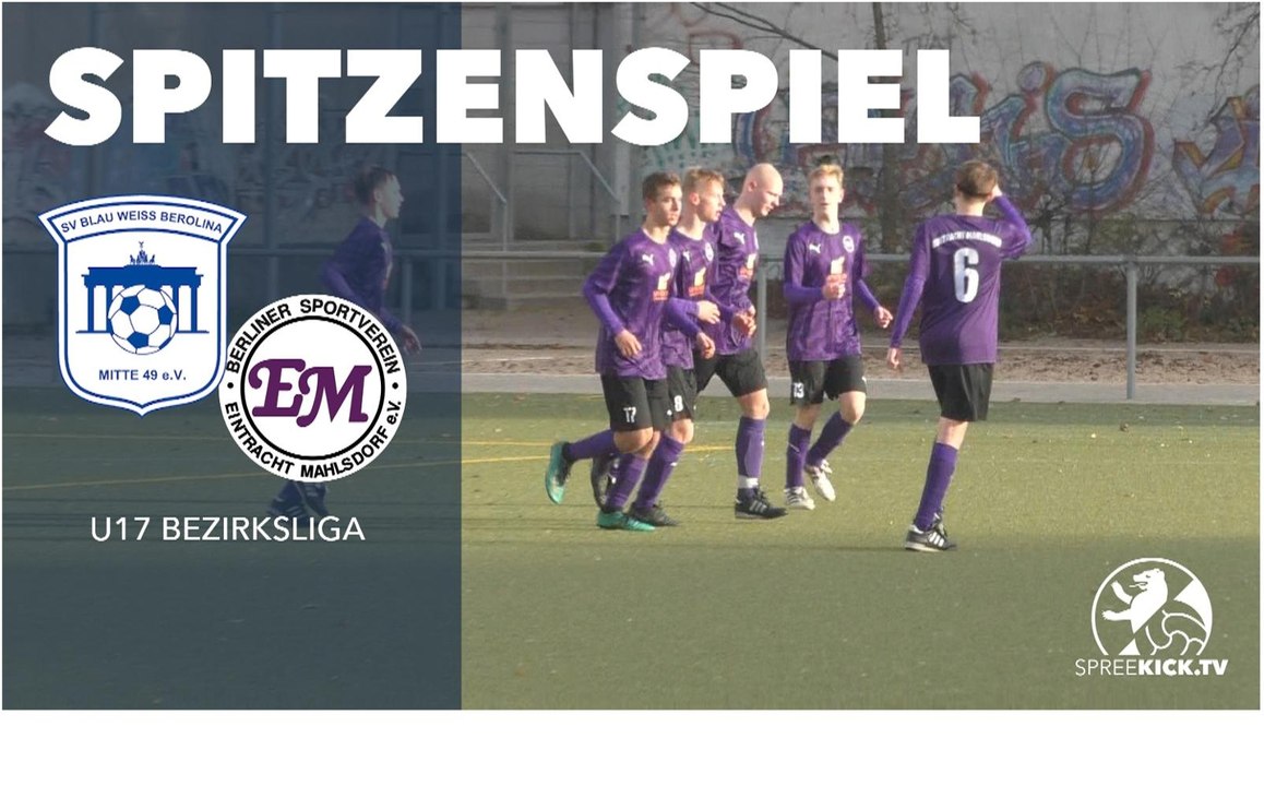 Mahlsdorfs U16 siegt im Spitzenspiel! | BW Berolina Mitte U17 - BSV Eintracht Mahlsdorf U16 (U17 Bezirksliga)