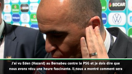 Euro 2020 - Martinez : "Hazard contre le PSG, c'était fascinant"
