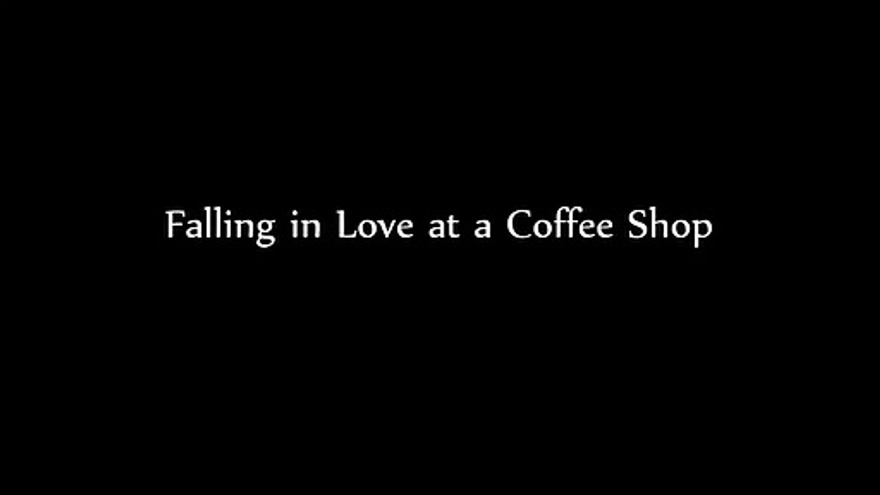 Falling in Love at a Coffee Shop by Landon Pigg