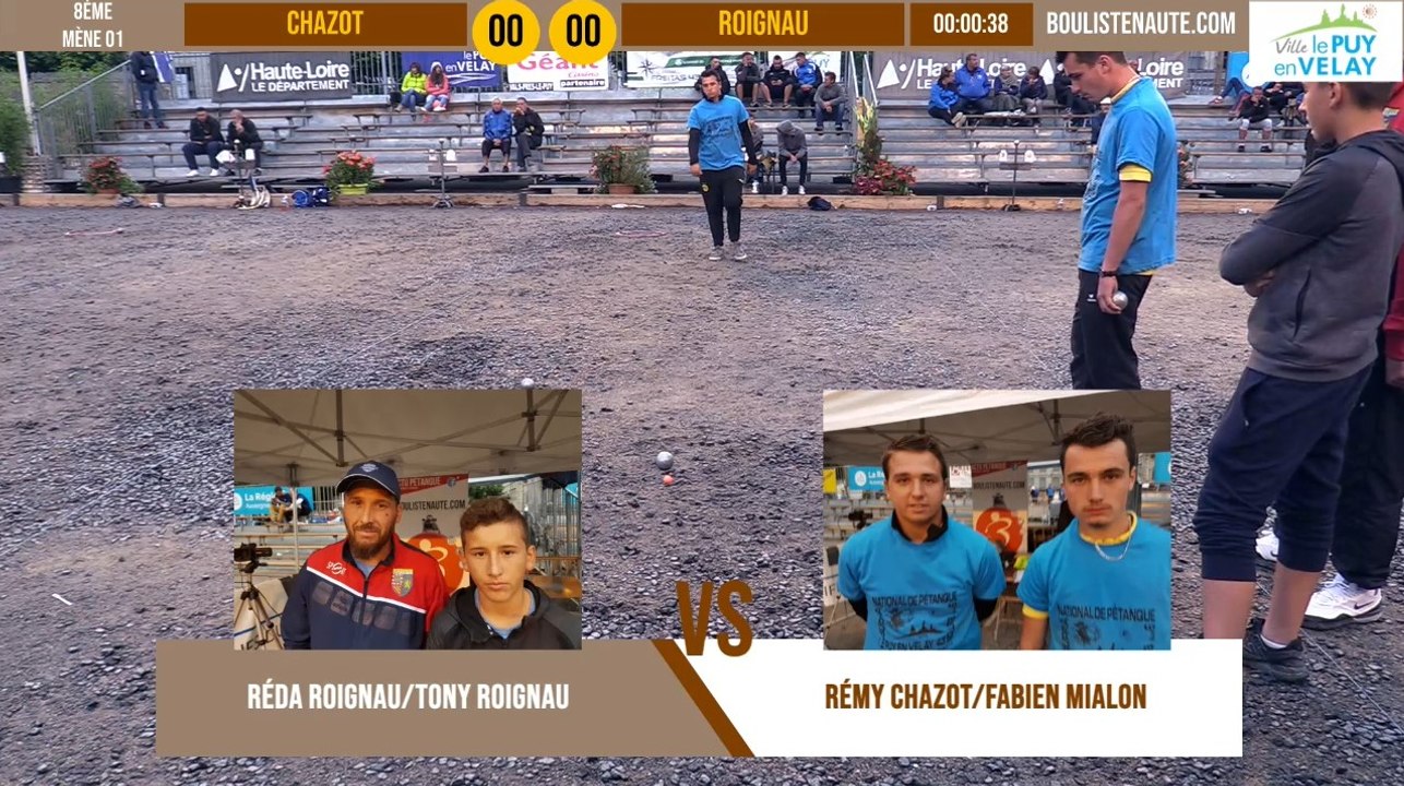 Huitième doublette REIGNAU vs CHAZOT : National à pétanque du Puy-en-Velay été 2019