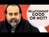 How to know whether a relationship is good for you? || Acharya Prashant (2019)