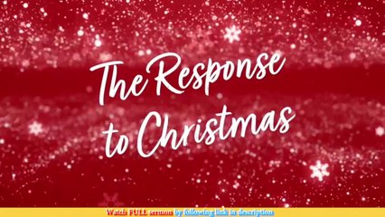 David Jeremiah — The Response to Christmas