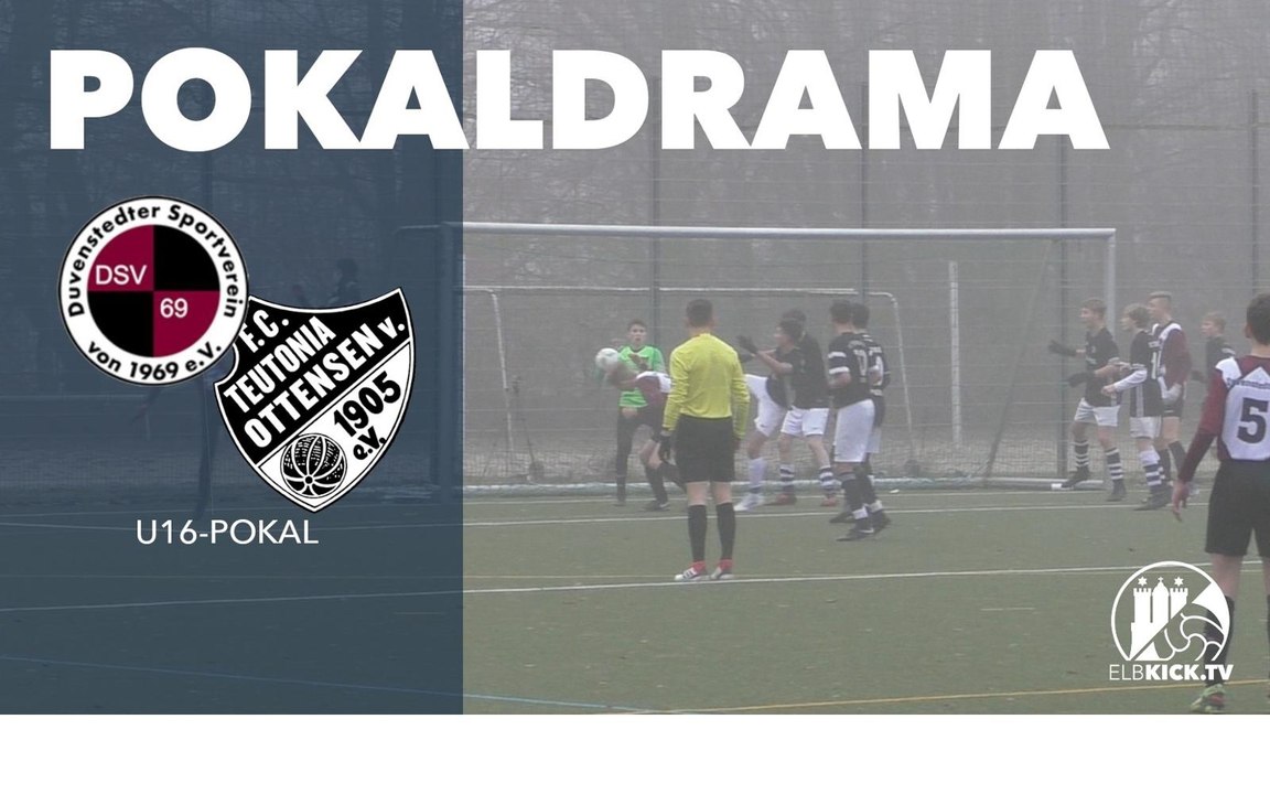 Drama im XXL-Pokalfight | Duvenstedter SV U16 - FC Teutonia 05 U16 (3. Runde, Pokal)