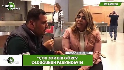 Berna Gözbaşı: "Çok zor bir görev olduğunun farkındayım"