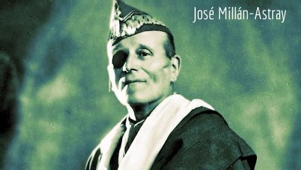 Millán Astray: "El Novio de la Muerte"