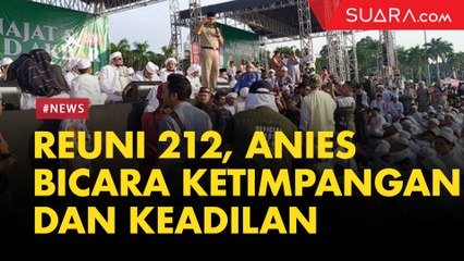 Anies Bicara soal Ketimpangan dan Keadilan di Reuni 212