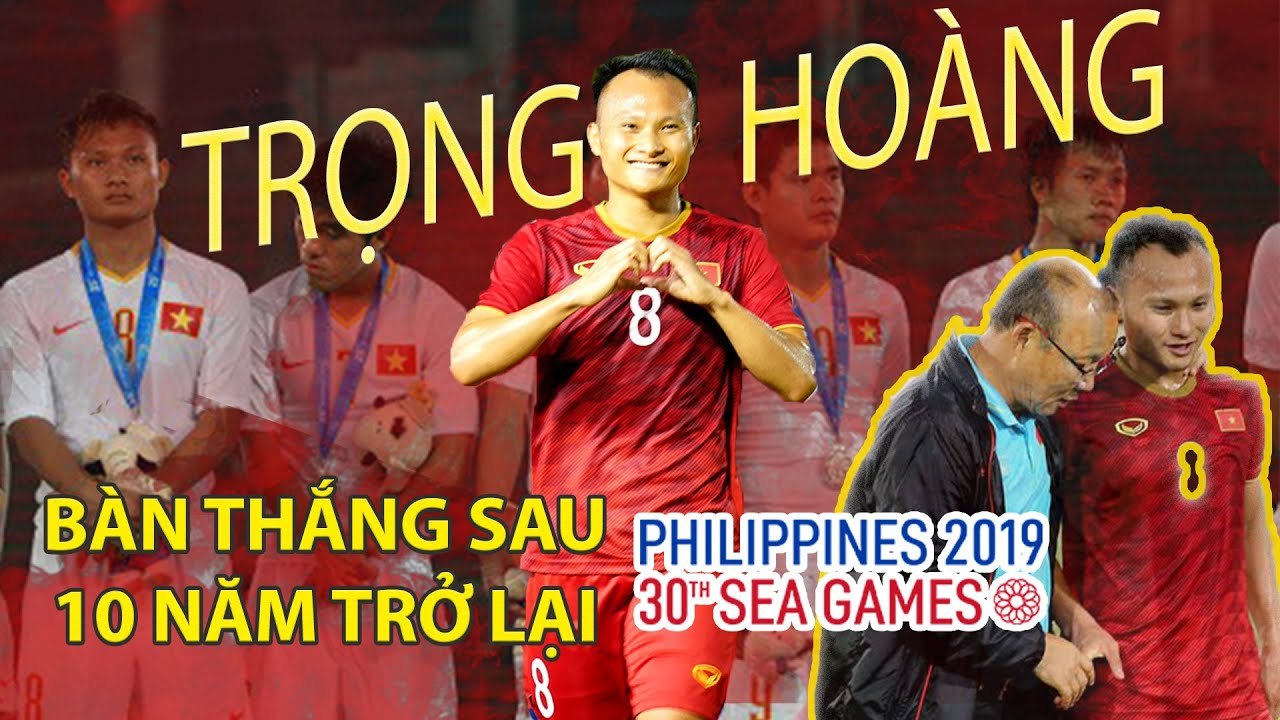 Trọng Hoàng |  “Nhiệm kỳ hoàng hôn” và bàn thắng sau 10 năm trở lại với  đấu trường SEA Games 30  | NEXT SPORTS