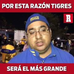 POR ESTA RAZÓN TIGRES SERÁ EL MÁS GRANDE