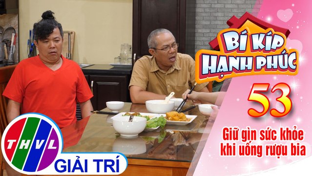 Bí Kíp Hạnh Phúc - Tập 53[1]: Hình phạt độc chiêu của ông Trung