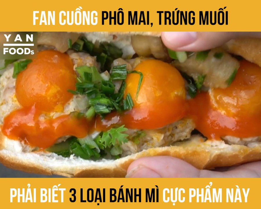 FAN CUỒNG PHÔ MAI, TRỨNG MUỐI PHẢI BIẾT 3 LOẠI BÁNH MÌ CỰC PHẨM NÀY II YANNEWS