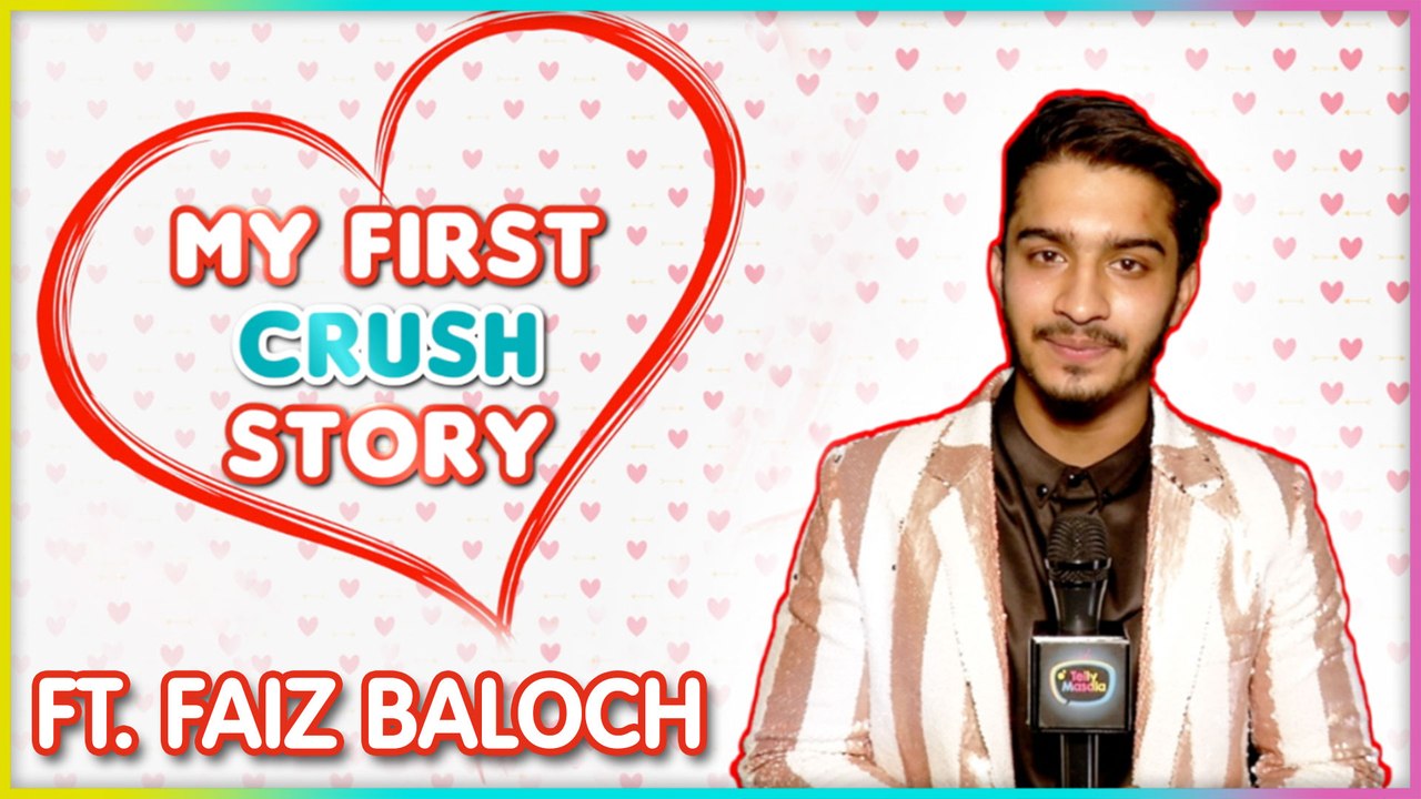 Faiz Baloch My First Crush Story | Crush Secret...