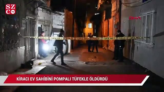 Kiracı, ev sahibini pompalı tüfekle öldürdü