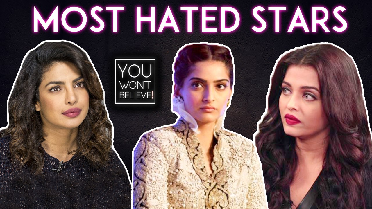 Aishwarya Rai, Priyanka Chopra, Sonam Kapoor | Most Hated Actresses Of Bollywood
