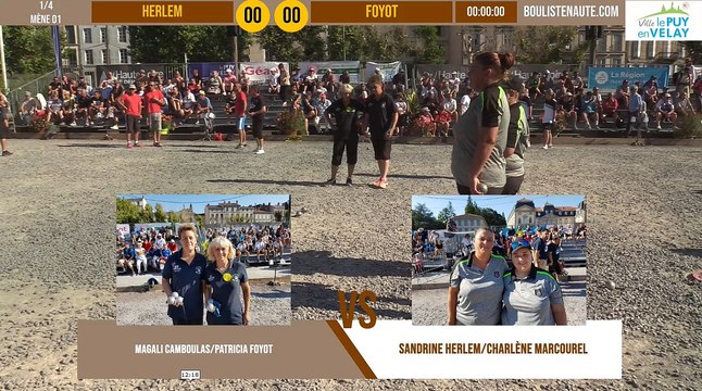 Quart Doublette HERLEM vs FOYOT : National à pétanque du Puy-en-Velay été 2019