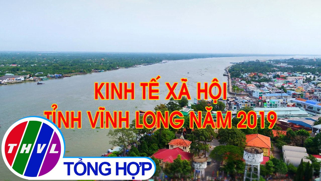 Chuyên đề Xây dựng Đảng - Kinh tế xã hội tỉnh Vĩnh Long năm 2019