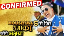 CONFIRMED- Akshay Kumar's Comedy Franchise Housefull 5 Coming Soon!