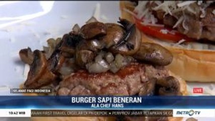 Burger Beneran Ala Chef Hans