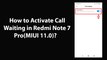 How to Activate Call Waiting in Redmi Note 7 Pro(MIUI 11.0)?