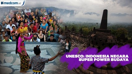 UNESCO Akui Indonesia Sebagai Negara Super Budaya