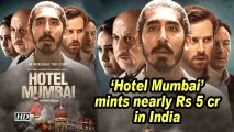 'Hotel Mumbai' mints nearly Rs 5 cr in India