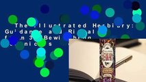 The Illustrated Herbiary: Guidance and Rituals from 36 Bewitching Botanicals  For Kindle
