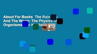 About For Books  The Rainbow And The Worm: The Physics Of Organisms  For Kindle