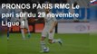 PRONOS PARIS RMC Le pari sûr du 29 novembre Ligue 1