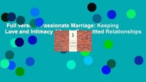 Full version  Passionate Marriage: Keeping Love and Intimacy Alive in Committed Relationships