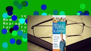Full version  The New Primal Blueprint: Reprogram Your Genes for Effortless Weight Loss, Vibrant