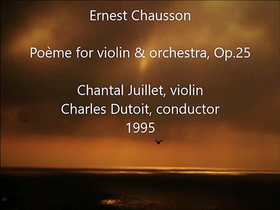 Chausson: Poème for violin & orchestra [Dutoit] by Chantal Juillet