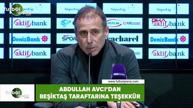 Abdullah Avcı'dan Beşiktaş taraftarına teşekkür