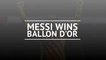Messi wins a record sixth Ballon d'Or