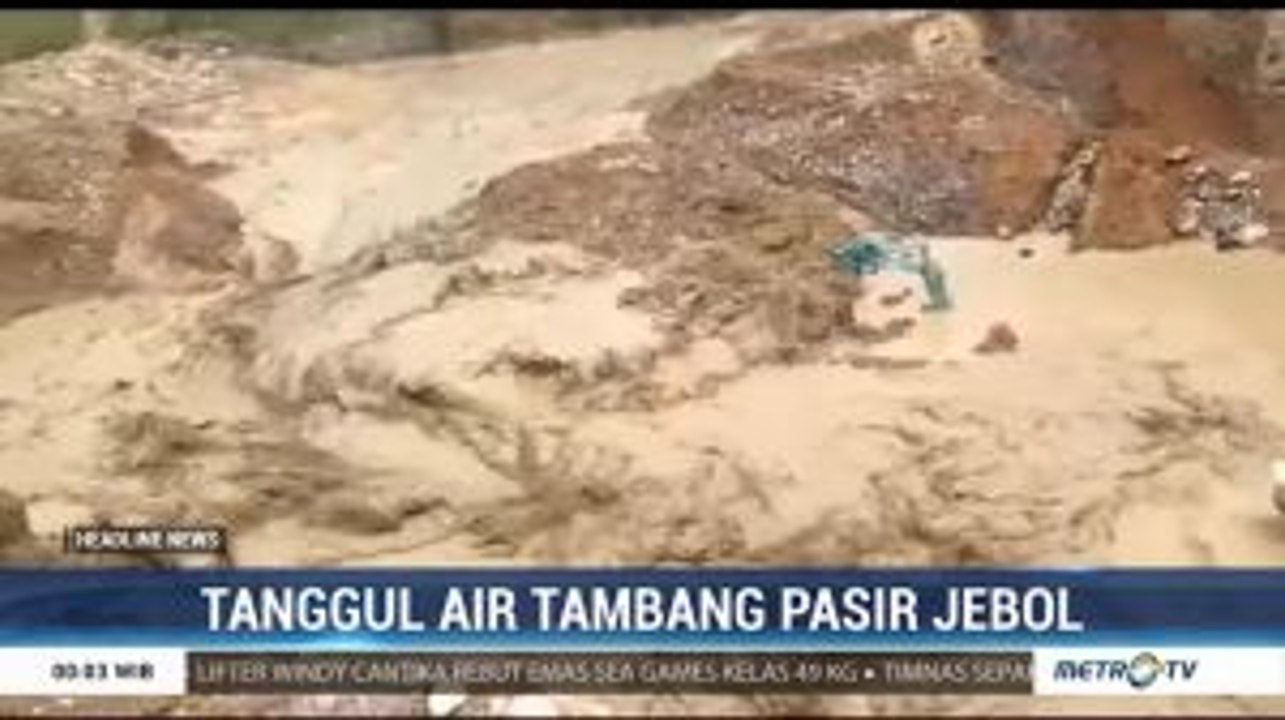 Tanggul Air Tambang Pasir Jebol, Satu Pekerja T...
