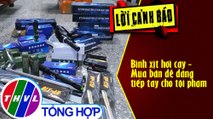 Bình xịt hơi cay - Mua bán dễ dàng tiếp tay cho tội phạm