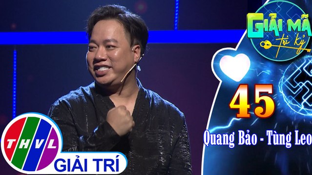 Trong suốt 10 năm qua, Tùng Leo - Quang Bảo chưa bao giờ cảm thấy có lỗi với nhau | Giải mã tri kỷ - Tập 45