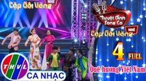 Tuyệt đỉnh song ca - Cặp đôi vàng nhí | Tập 4 FULL: Quê hương Việt Nam
