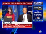 Seeing a sense of optimism around, people are looking to invest, says Edelweiss Securities