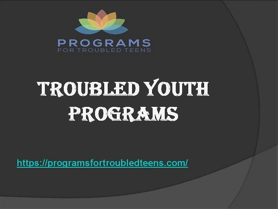 Troubled Youth Programs