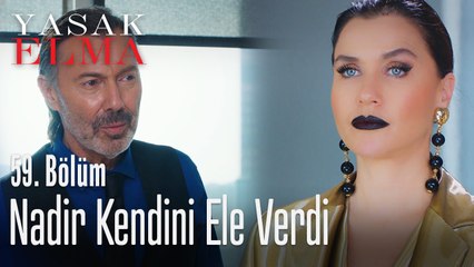 Nadir, Ender'in şüphesini üzerine çekti - Yasak Elma 59. Bölüm