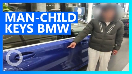 Spoilt man-child keys BMW so daddy has to buy it